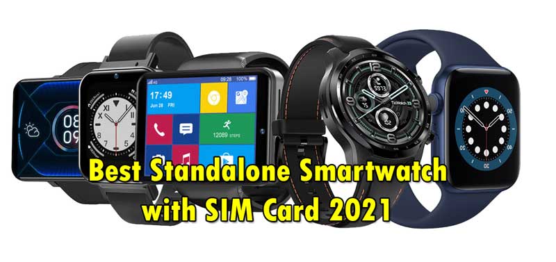 8 Melhor Smartwatch autônomo com cartão SIM, 4G LTE, suporte WIFI para 2021